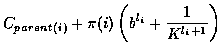 $\displaystyle C_{parent(i)} + \pi(i) \left( b^{l_i} + \frac{1}{ K^{l_i+1} } \right)$